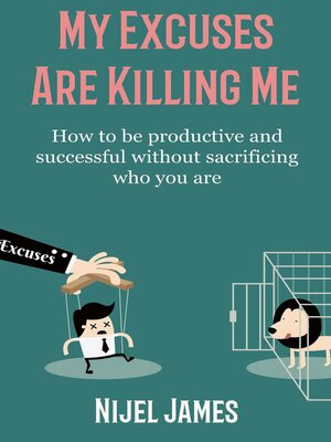 cover image of My Excuses Are Killing Me